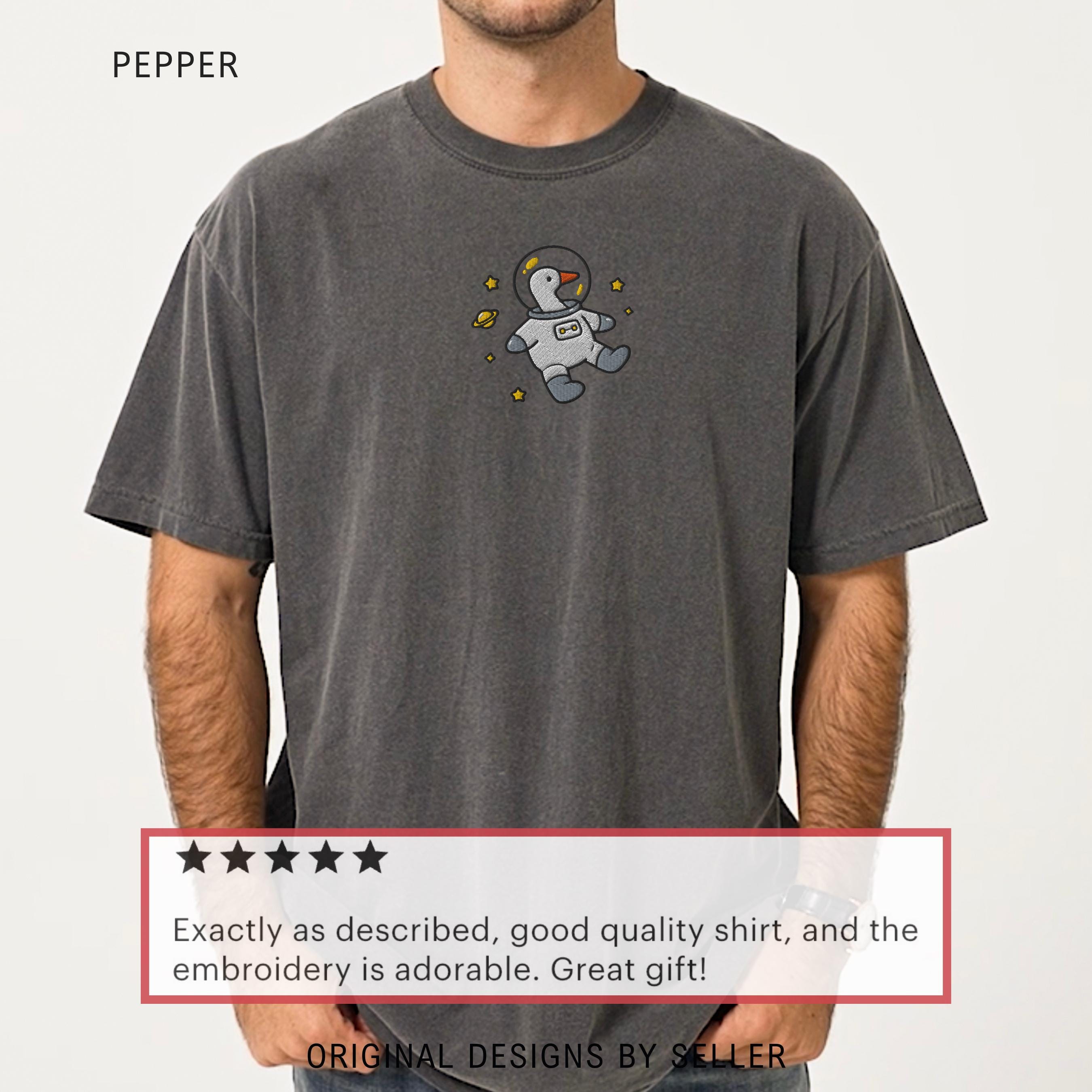 Embroidered Silly Goose In Space Comfort Shirt, Gift for Best Friend Son-0094