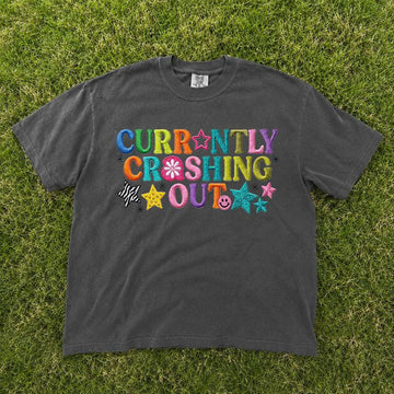 Embroidered Funny Quote Tshirt, Currently Crashing Out Retro Y2K Aesthetic Unisex Fashion B-0038