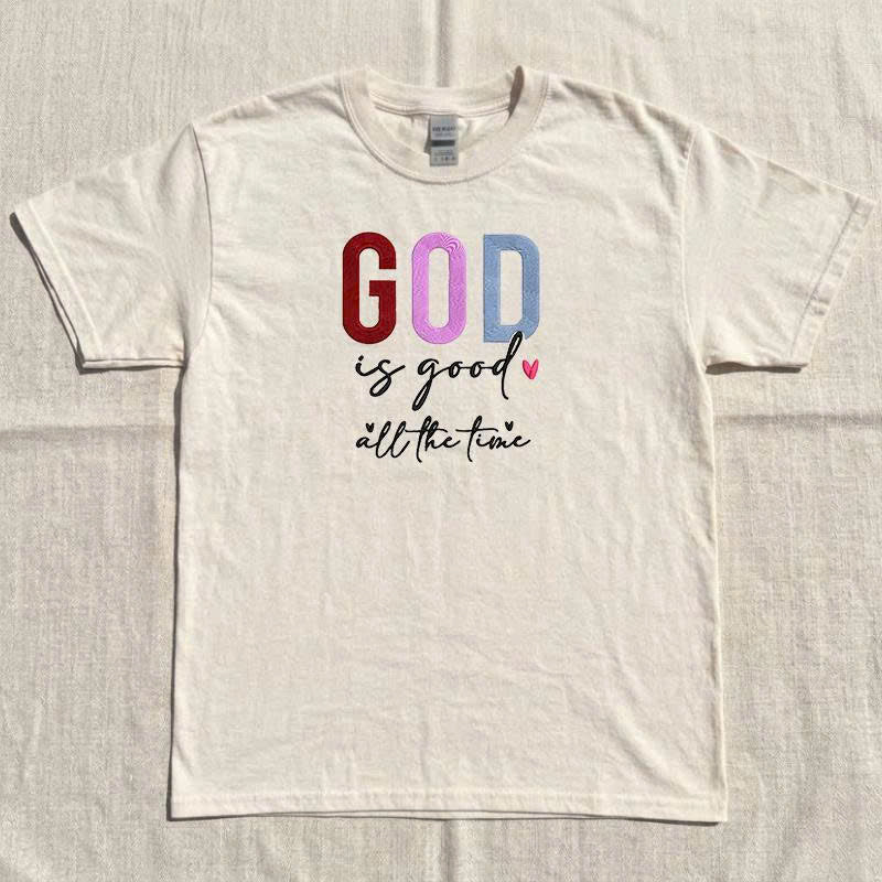 God is Good All the Time Embroidery Design Tee B-0048
