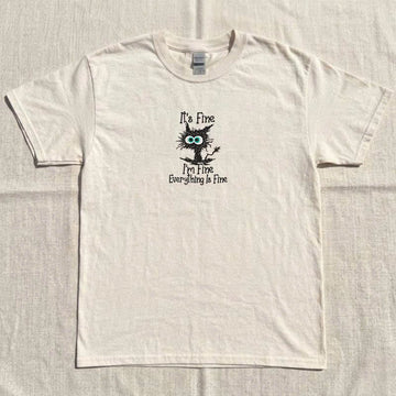It's Fine Cat Embroidery Tshirt, Self-Reassurance Shirt, Everything Is Fine B-0064