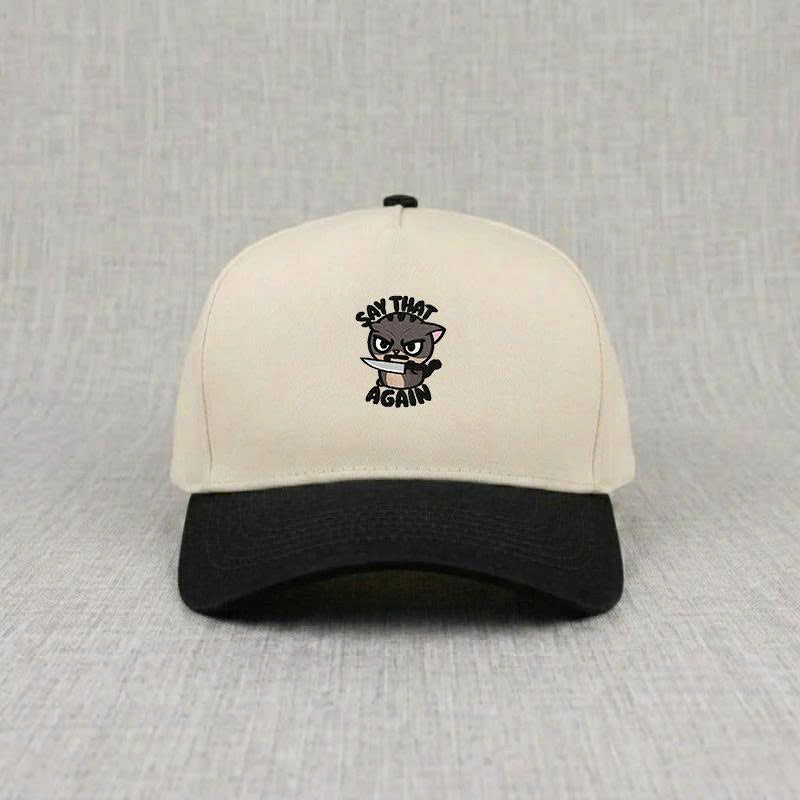 Say That Again Embroidery Hat, Funny Cat Aggressive Design Cap For Man and Woman B-0065