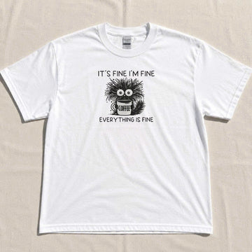"IT'S FINE" FUNNY COFFEE EMBROIDERED TEE TH-0036