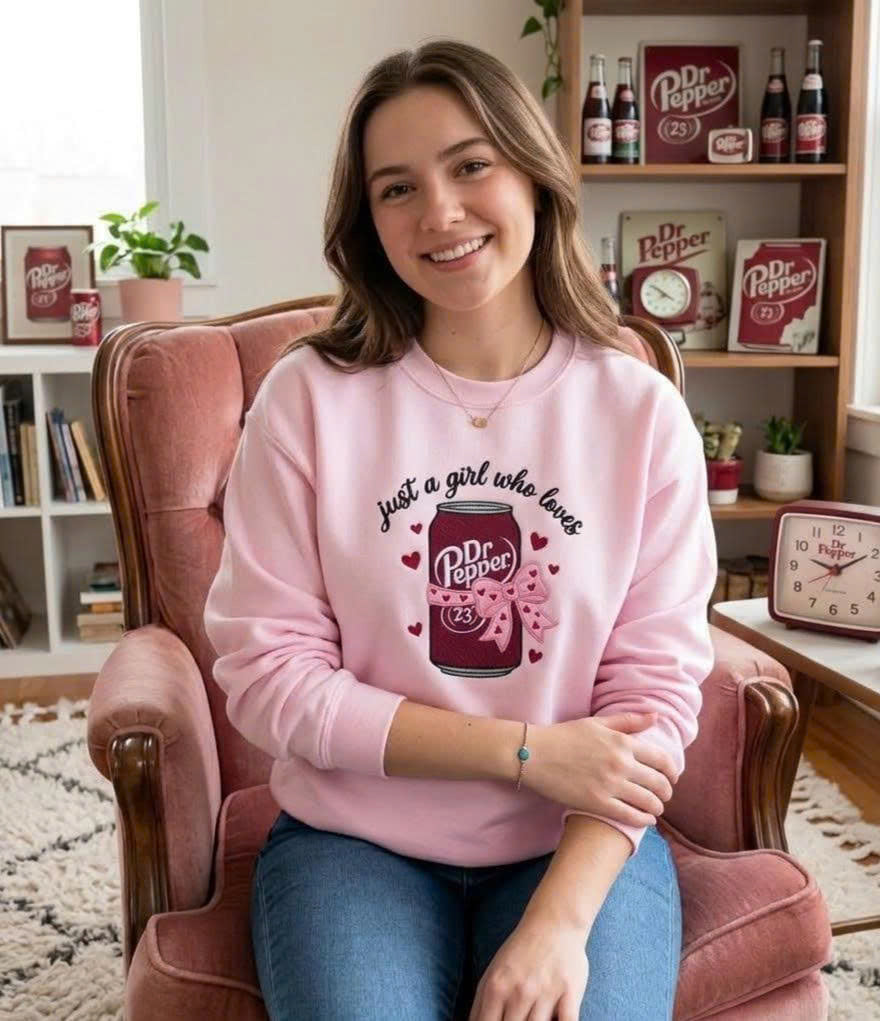 EMBROIDERED DR PEPPER SWEATSHIRT, JUST A GIRL WHO LOVES DR PEPPER SWEATSHIRT PH-0092
