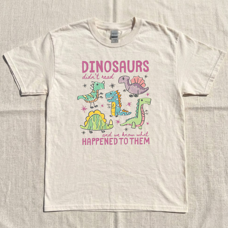 Funny Dinosaurs Didn’t Read Shirt, Teacher Book Lover Tee, Librarian Bookish Gift For Reader B-00121