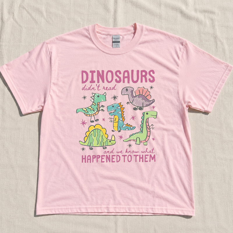 Funny Dinosaurs Didn’t Read Shirt, Teacher Book Lover Tee, Librarian Bookish Gift For Reader B-00121