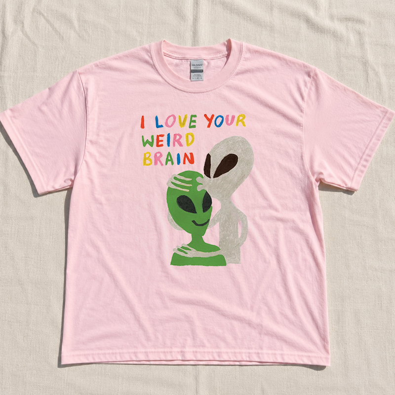 Alien I Love Your Weird Brain Funny Tshirt B-00106 B-00106