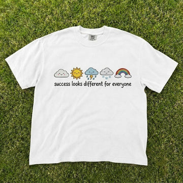 SUCCESS LOOKS DIFFERENT FOR EVERYONE CUTE WEATHER RAINBOW EMBROIDERED TEE CT-0052