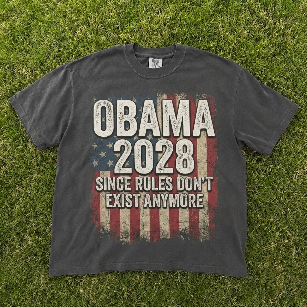 Comfort Colors Obama 2028 Since Rules Don't Exist Anymore US Flag T-Shirt CT-0103