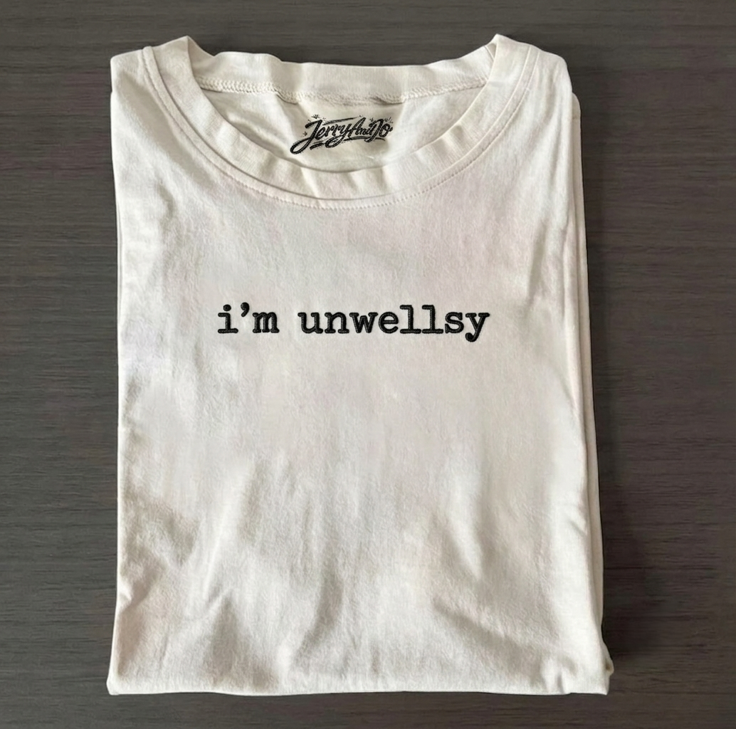 I'M UNWELLSY EMBROIDERED TEE MC-0001
