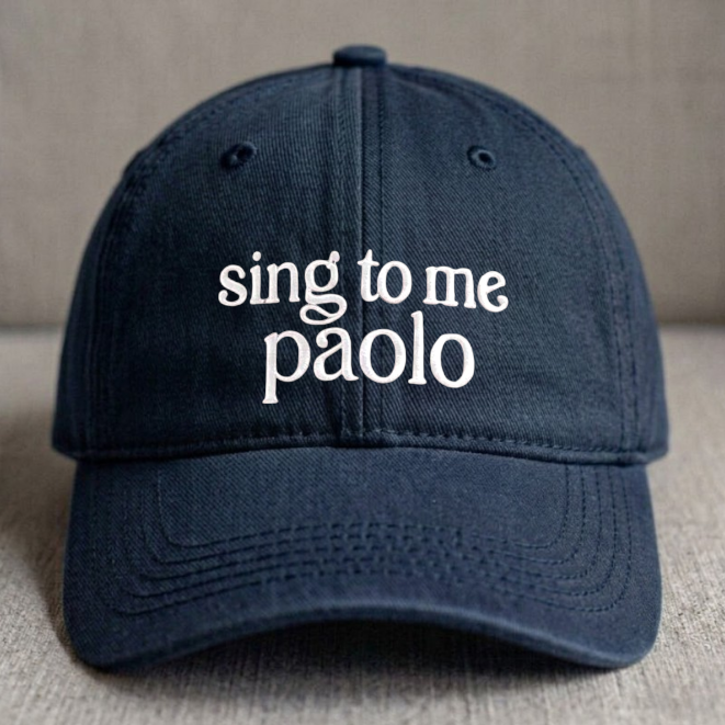 SING TO ME PAOLO EMBROIDERED CLASSIC DAD HAT BN-0008