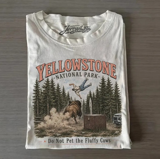 DO NOT PET THE FLUFFY COWS YELLOWSTONE NATIONAL PAR TEE BN-00151