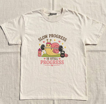 EMBROIDERED SLOW PROGRESS IS STILL PROGRESS  TEE XIU-0079