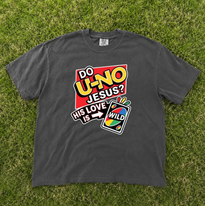 DO UNO JESUS HIS LOVE IS WILD TEE, DUNNY CHRISTIAN UNO GAME TEE, FAITH HUMOR TEE BN-00271
