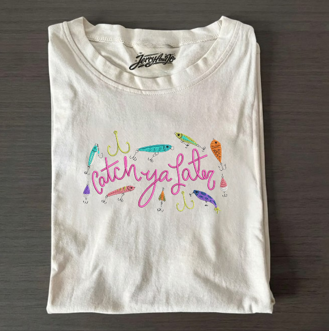 CATCH YA LATER EMBROIDERED TEE BN-00028