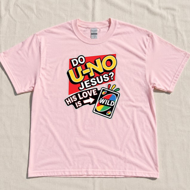 DO UNO JESUS HIS LOVE IS WILD TEE, DUNNY CHRISTIAN UNO GAME TEE, FAITH HUMOR TEE BN-00271