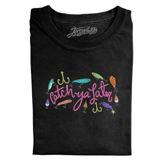 CATCH YA LATER EMBROIDERED TEE BN-00028