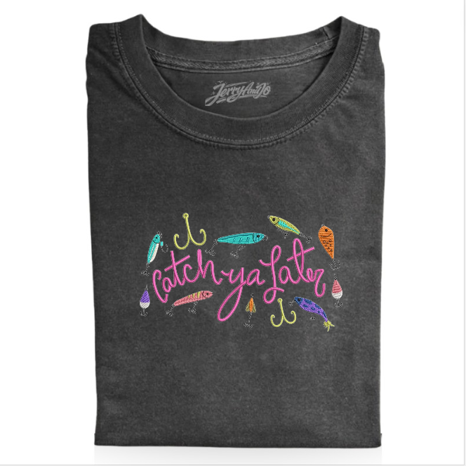 CATCH YA LATER EMBROIDERED TEE BN-00028