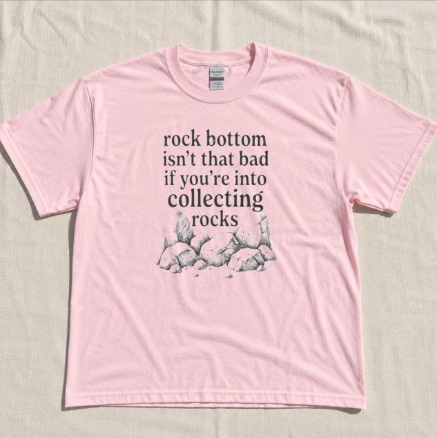 ROCK BOTTOM ISN'T THAT BAD IF YOU' RE INTO COLLECTING ROCKS, FUNNY GEOLOGY TEE BN-00265
