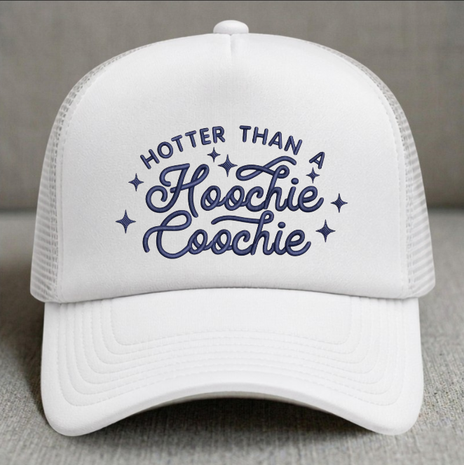 HOTTER THAN A HOOCHIE EMBROIDERED TRUCKER HAT BN-0005
