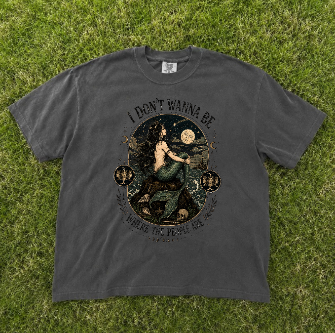 SIREN I DO'NT WANNE BE WHERE THE PEOPLE ARE, MERMAID TEE MYSTICAL TEE BN-00171