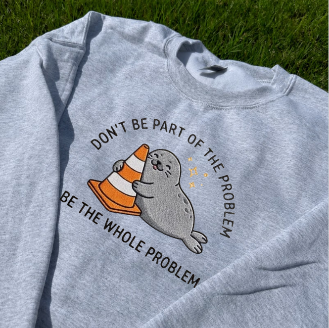 BE THE WHOLE PROBLEM, SEAL PROBLEM EMBROIDERED TEE BN-00072