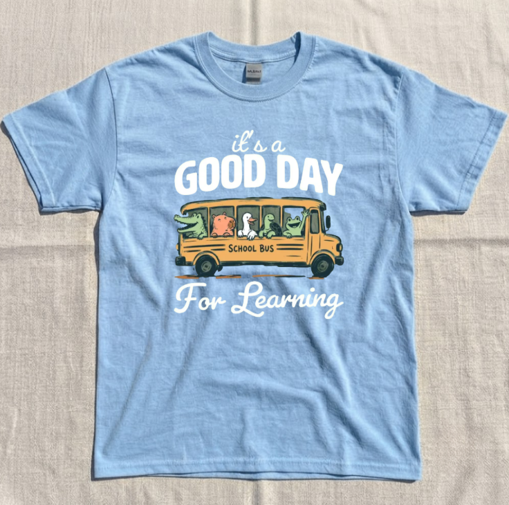 GOOD DAY FOR LEARNING SHIRT TR-00150