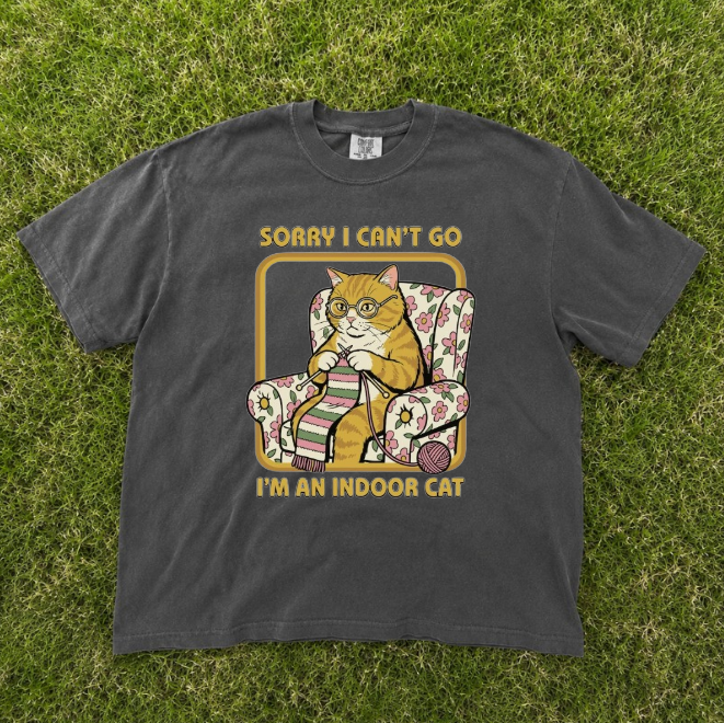 SORRY I CAN'T GO I'M AN INDOOR CAT TEE BN-00090