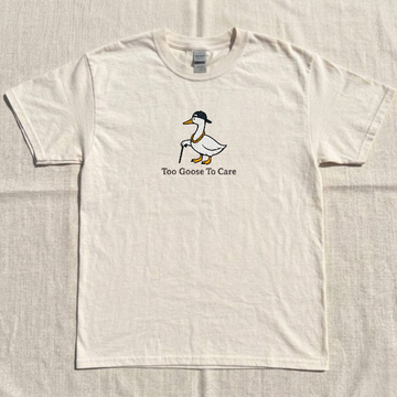 TOO GOOSE TO CARE, FUNNY GOOSE EMBROIDERED TEE BN-00074