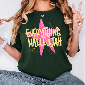 COMFORT COLORS EVERYTHING HALLELUJAH SHIRT, WORSHIP QUOTE TEE LL - 0171