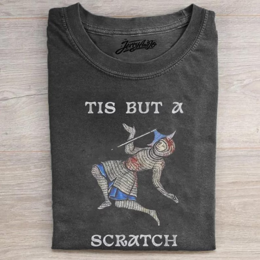 TIS BUT A SCRATCH SHIRT, FUNNY MEDIEVAL KNIGHT TEE  BT-0097