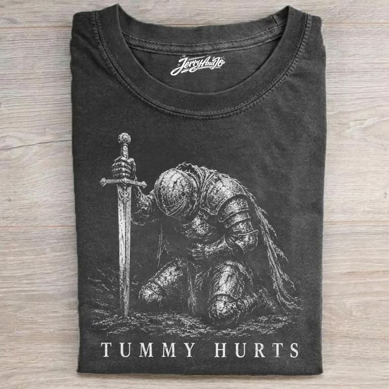 TUMMY HURTS KNIGHT SHIRT, FUNNY MEDIEVAL KNIGHT TEE  BT-00139