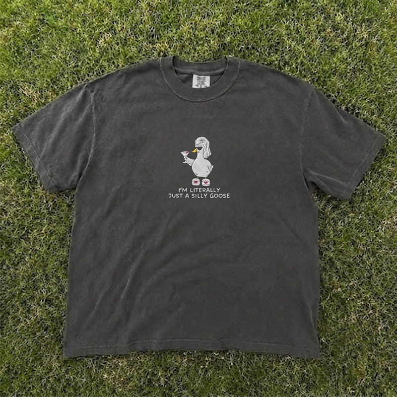 EMBROIDERED I’M LITERALLY JUST A SILLY GOOSE SHIRT HHUE - 055