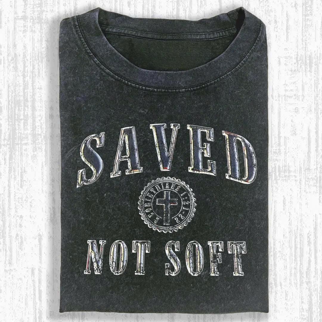 SAVED NOT SOFT CHRISTIAN T SHIRT FAITH OVER FEAR GRAPHIC TEE LL - 0154