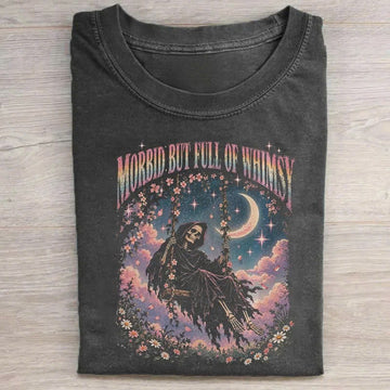 Morbid But Full Of Whimsy T-shirt - MT-0001