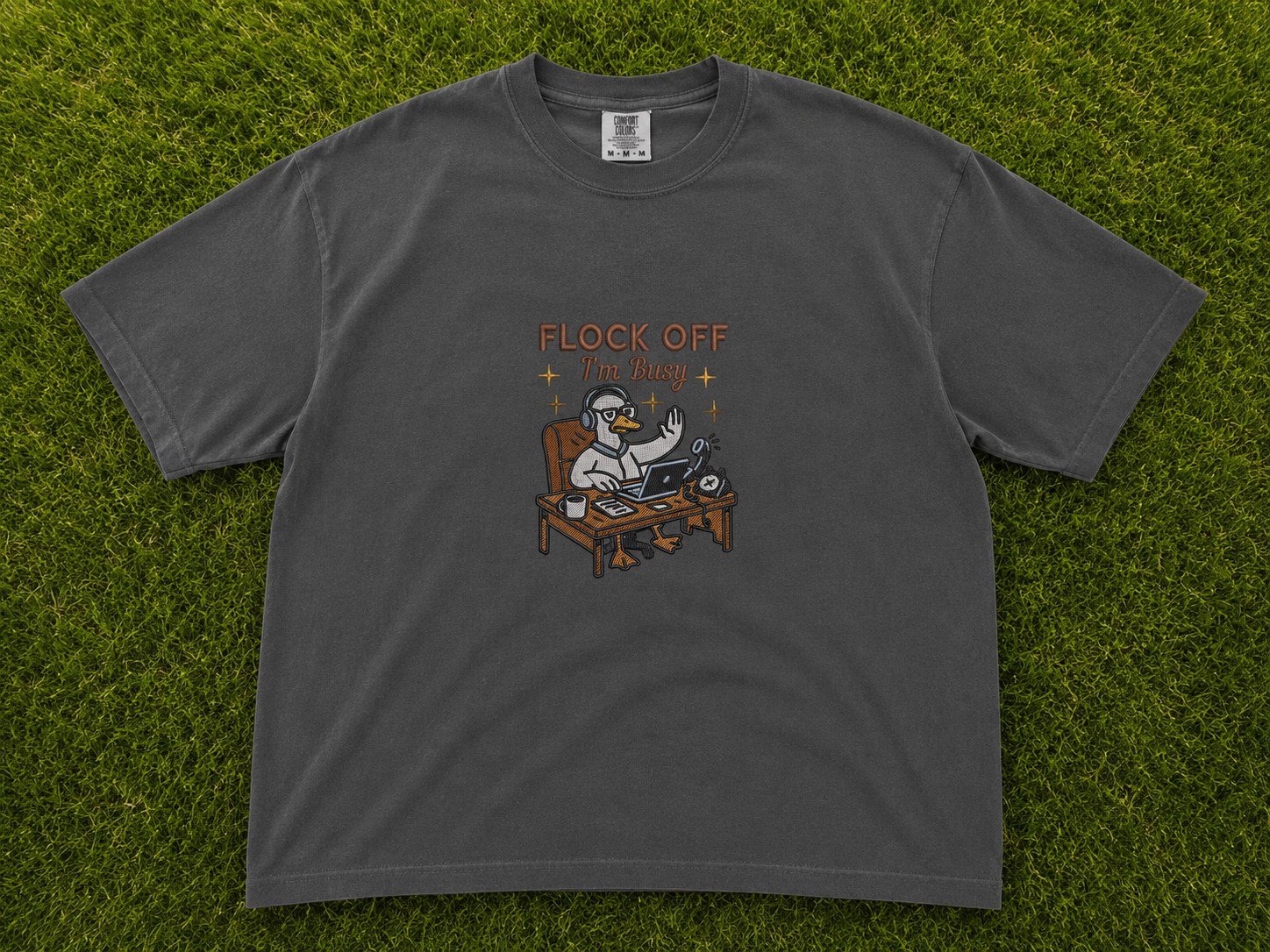 FLOCK OFF I'M BUSY GOOSE EMBROIDERED TEE AV-0055