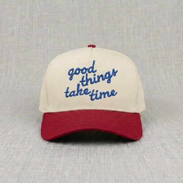 GOOD THINGS TAKE TIME QUOTE BASEBALL EMBROIDERED HAT CT-0015