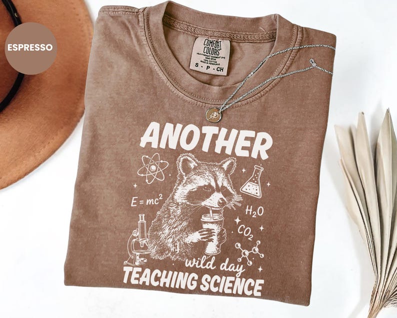 Funny Science Teacher Raccoon Shirt, Wild Day Wild Animal STEM Teacher Tee Comfort Colors, Back To School B-00133