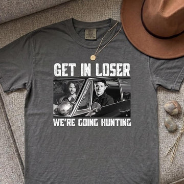 SUPERNATURAL GET IN LOSER WE'RE GOING HUNTING TEE HHUE - 065