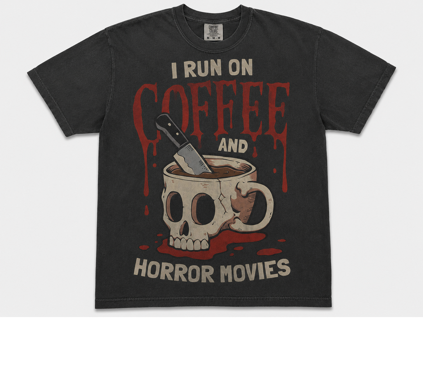 I RUN ON COFFEE AND HORROR MOVIES T-SHIRT AV-00119