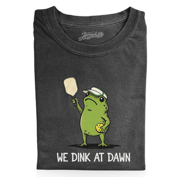 WE DINK AT DAWN PICKLE BALL SHIRT, PICKLE BALL PLAYER GIFT BN-0008