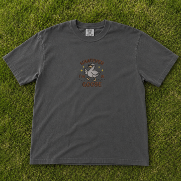 WHATEVER I'M A GOOSE EMBROIDERED TEE AV-0058