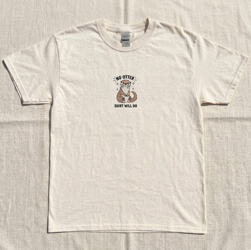 NO OTTER SHIRT WILL DO EMBROIDERED TEE MC-0023