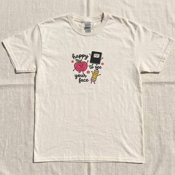 HAPPY TO SEE YOUR FACE EMBROIDERED TEE MC-0041