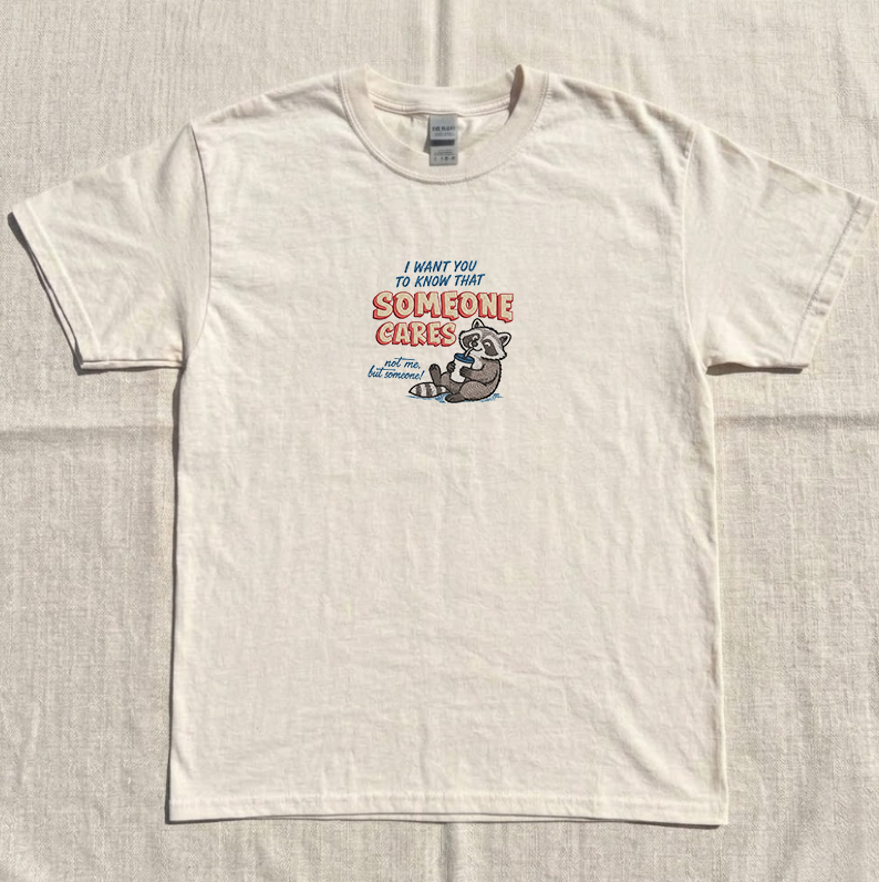 SOMEONE CARES FUNNY RACCOON EMBROIDERED TEE MC-0022