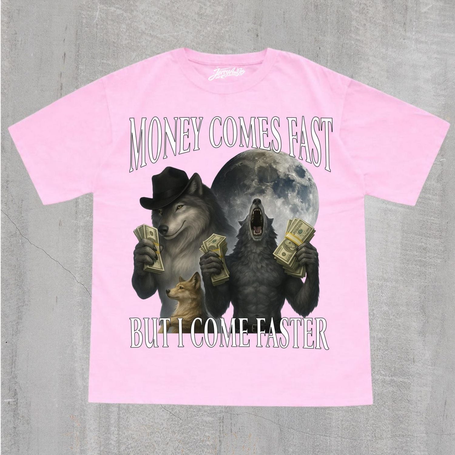 MONEY COMES FAST BUT I COME FASTER SHIRT NN-0130
