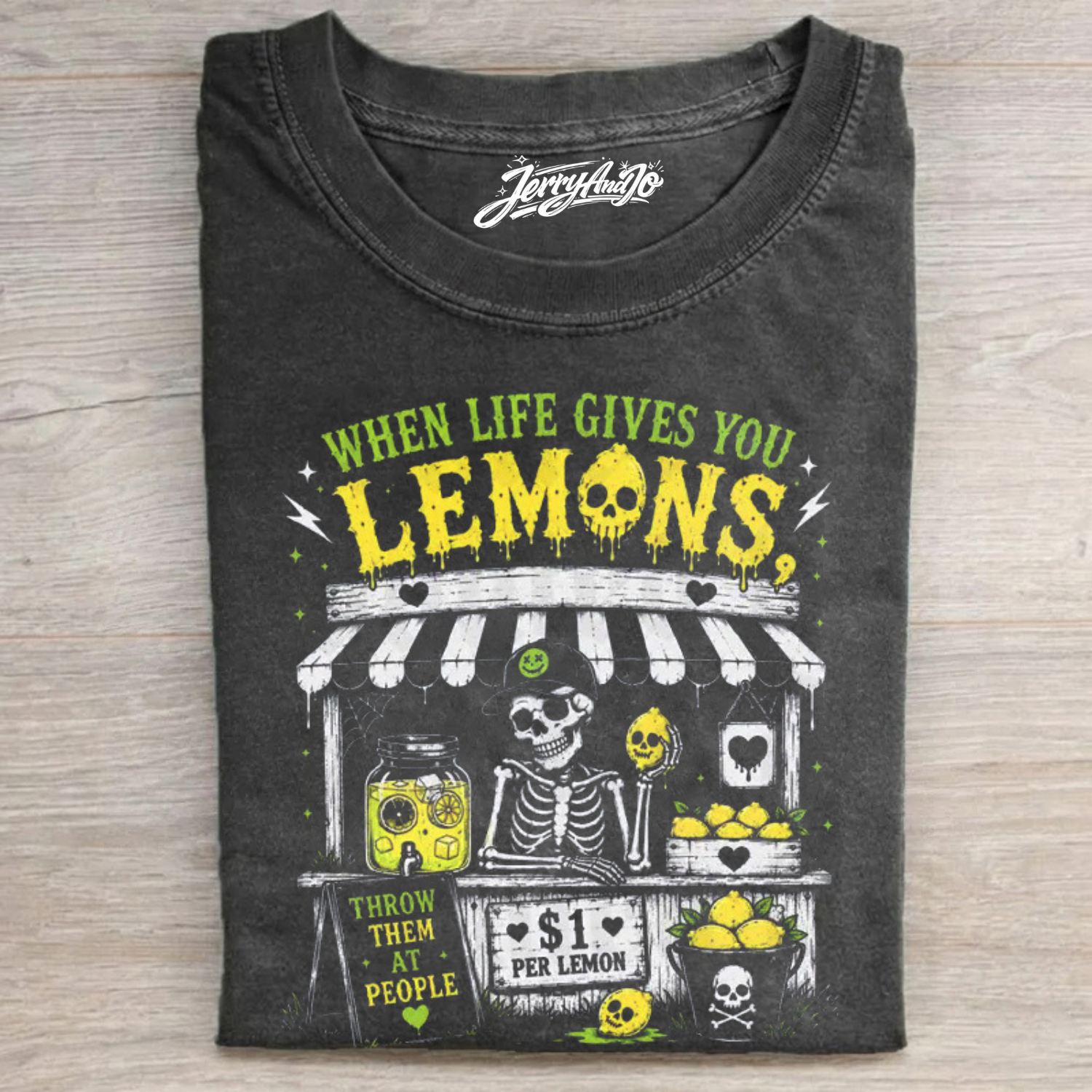 WHEN LIFE GIVES YOU LEMONS SHIRT NN-0178