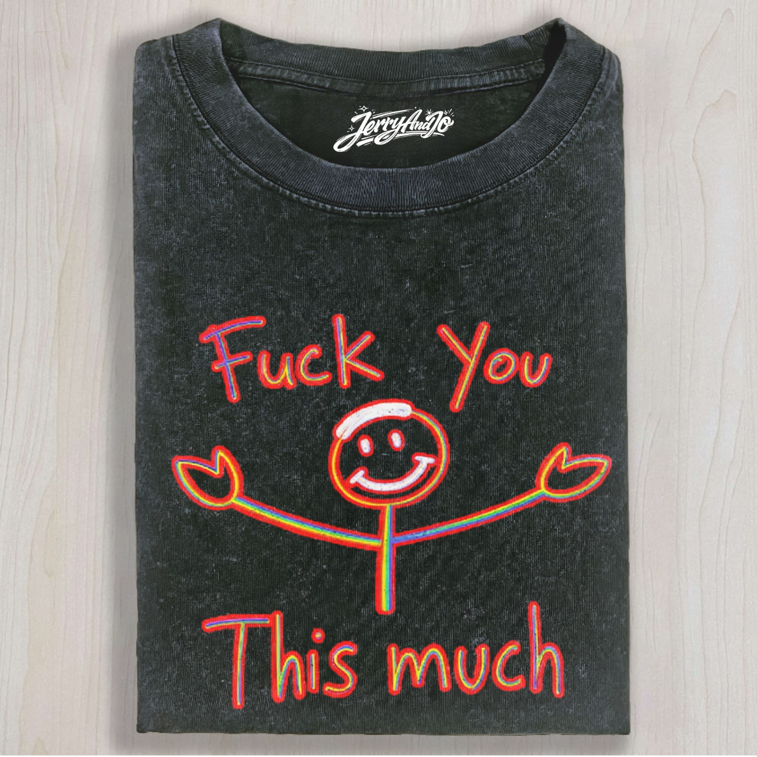 FUCK YOU THIS MUCH SHIRT NN-0213