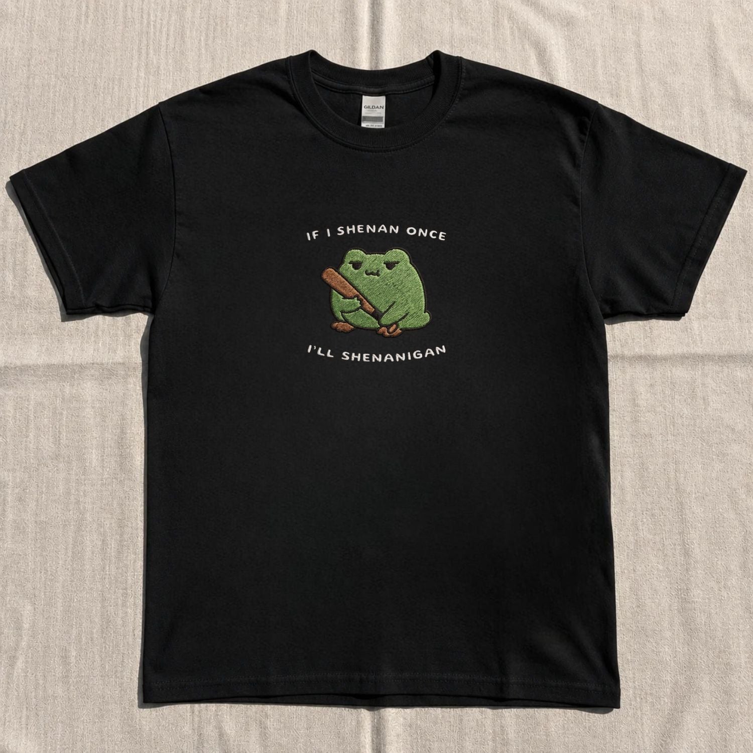 IF I SHENAN ONCE I'LL SHENANIGAN FUNNY FROG EMBROIDERED TEE NN-0074