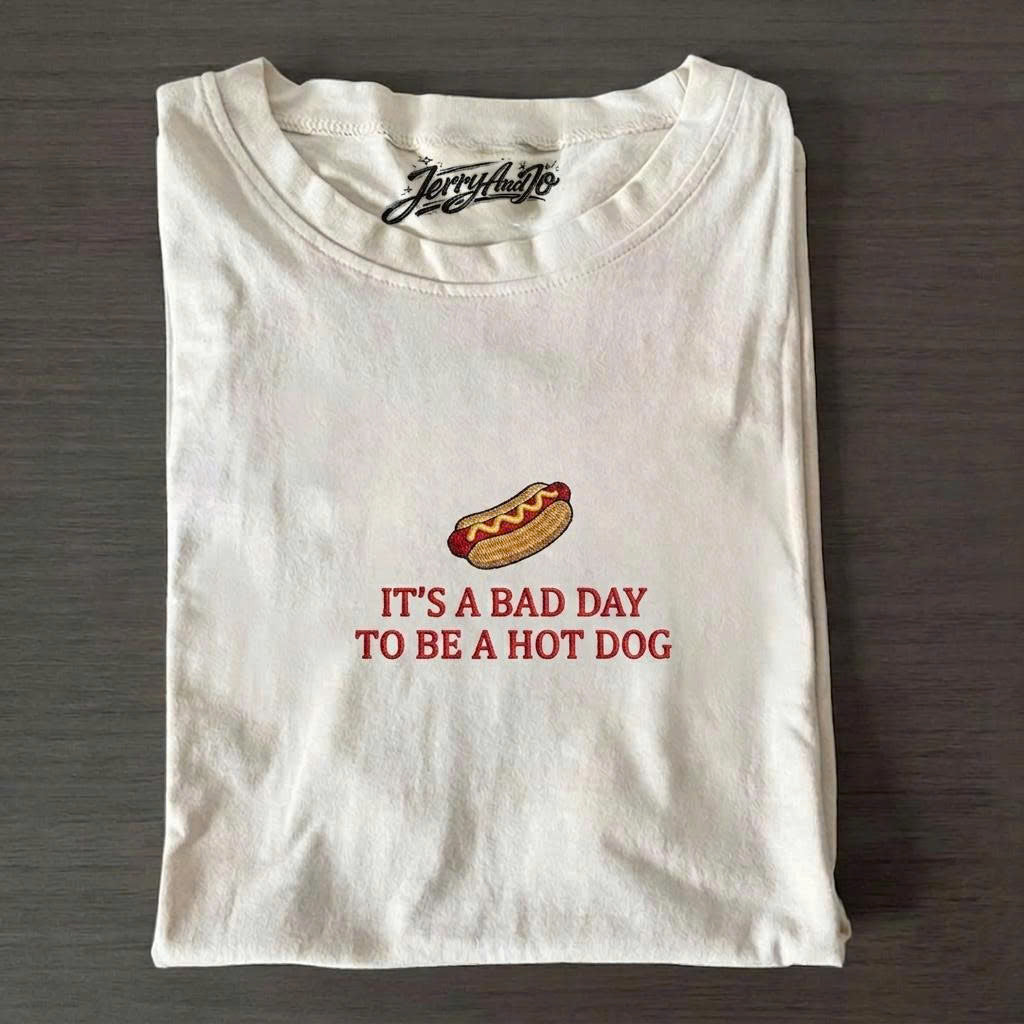 BAD DAY TO BE A HOT DOG EMBROIDERED TEE TH-0006