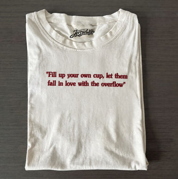 Fill up your own cup, let them fall in love with the overflow Son-0003